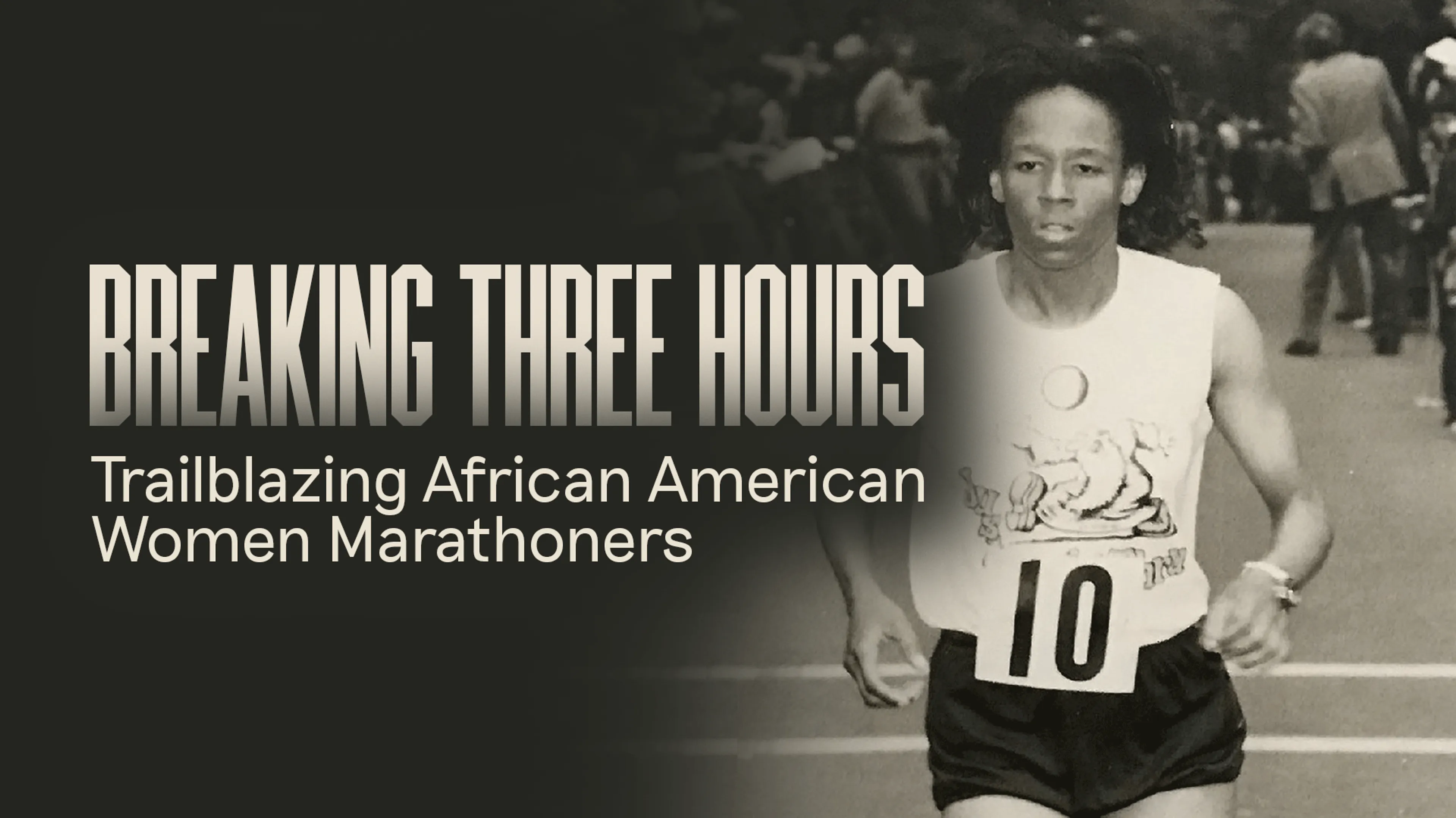 Breaking Three Hours: Trailblazing African American Women Marathoners poster